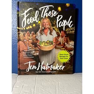 Feed These People: Slam-Dunk Recipes for Your Crew